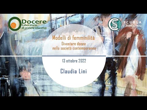 Claudia Lini, Modelli di femminilità - 13 ottobre 2022
