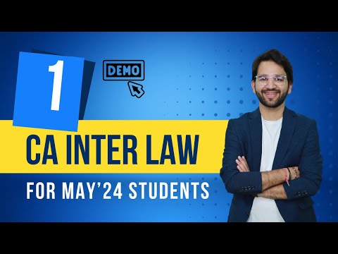 Lecture 1 - CA Inter Law May'24 Regular New Syllabus ICAI | CA | CS | CMA