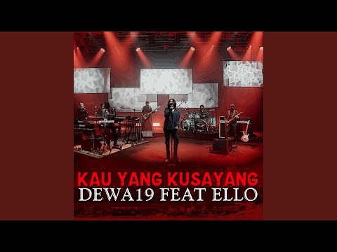 Kau Yang Kusayang (feat. Ello)