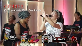 Download lagu Cidro 2 - Cak Shodiq ft Lia Amelia New Monata mp3