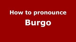How to pronounce Burgo