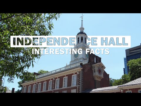 17 Fascinating Facts About The Independence Hall in Philadelphia, Pennsylvania