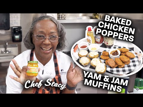 Cooking with Chef Stacy: Baked Chicken Poppers & Yam and Jam Muffins