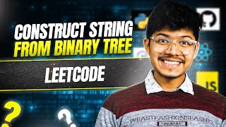 YouTube video '606. Construct String from Binary Tree | time-O(n) | Leetcode 606'