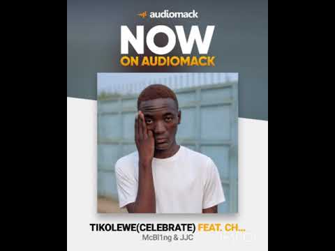 McBl1ng and JJC ft Chapa D'mas -Tikolewe(celebrate)