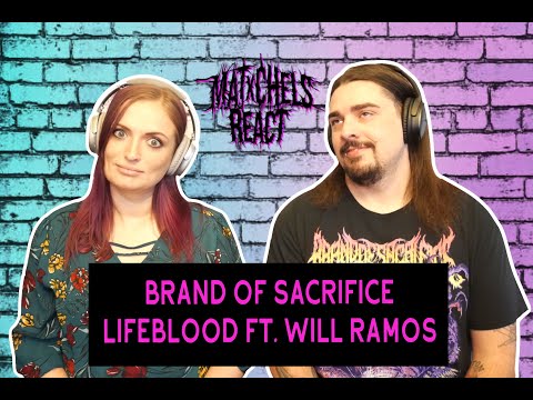 Brand Of Sacrifice - Lifeblood Ft Will Ramos (React/Review)