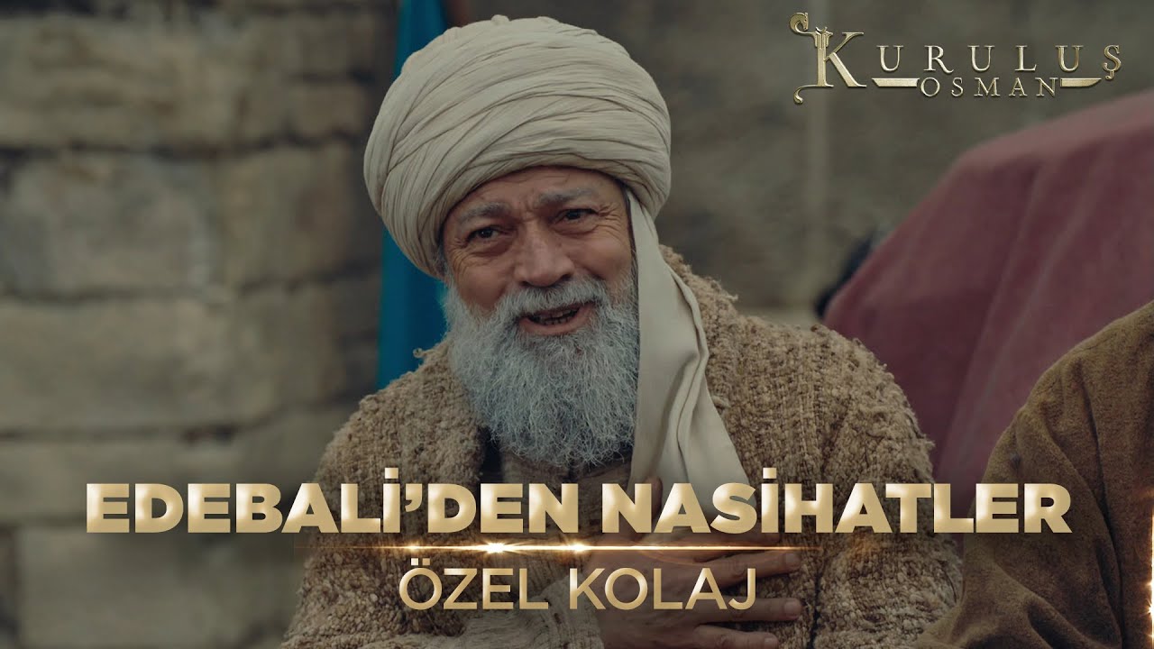 Edebali'nin Hikmeti | Kuruluş Osman Özel Kolaj