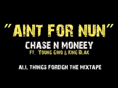 Chase N Moneey Ft. Young Gino & King Blak 