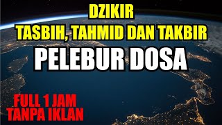 Download lagu DZIKIR TASBIH, TAHMID DAN TAKBIR | FULL 1 JAM TANPA IKLAN mp3