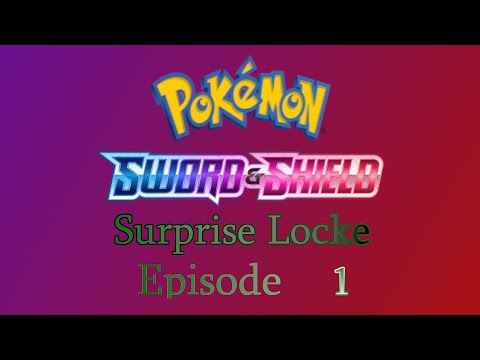 Pokemon Sword Surprise Locke Episode 1 - The first trades