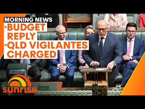 News Update: Peter Dutton delivers budget reply; Queensland youth crime vigilantes charged
