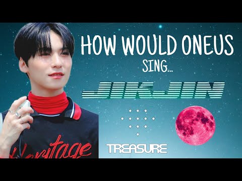 How Would ONEUS Sing Jikjin by TREASURE? Line Distribution