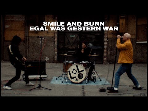 Smile And Burn - Egal was gestern war [OFFICIAL VIDEO]