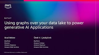 AWS re:Invent 2025 - Using graphs over your data lake to power generative AI applications (DAT447)