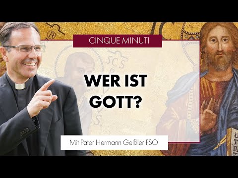 Wer ist Gott? | Pater Hermann erklärt's
