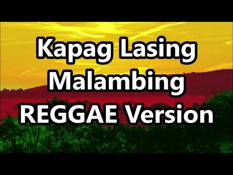 Kapag Lasing Malambing - Mayonnaise ft DJ John Paul REGGAE Version