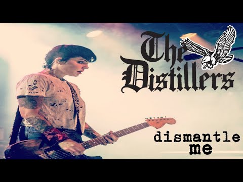 The Distillers - Dismantle Me