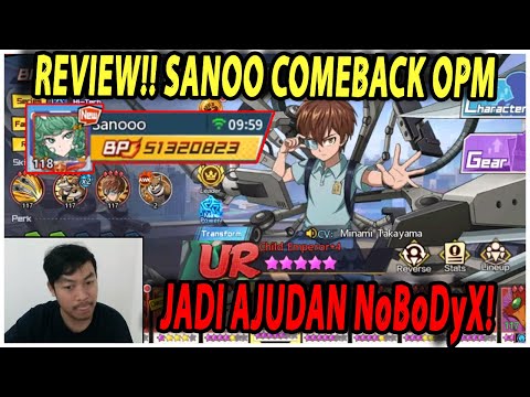 🔥🔥REVIEW SANOO COMEBACK & MAINKAN AKUN VAKUM 2TAHUN? - ONE PUNCH MAN The Strongest