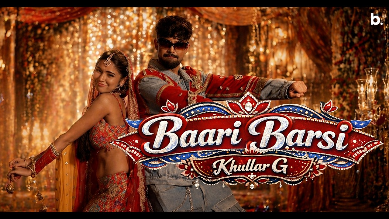 Baari Barsi Lyrics | Khullar G