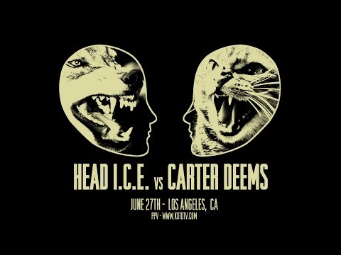 KOTD - #B2B2 - Head I.C.E. vs Carter Deems - June 27th