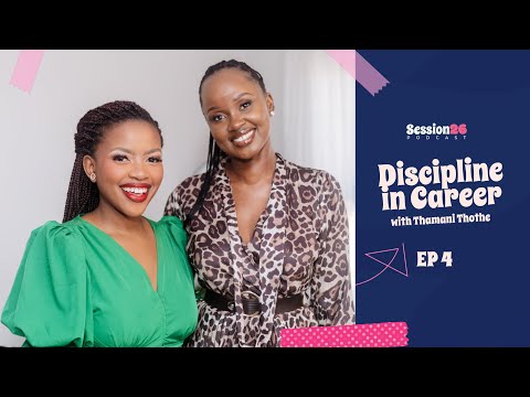 'Discipline in Career' with Thamani Thothe  [Session26 Podcast s1ep4]