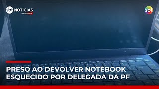 Motorista de app é preso após devolver notebook esquecido para delegada da PF | #SBTNotícias