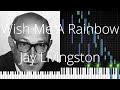 🎹 Wish Me A Rainbow, Jay Livingston, Synthesia Piano Tutorial