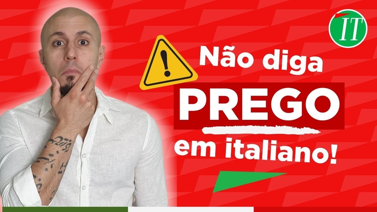 Não Diga 'Prego' em italiano: Alternativas 🚫⚠️ | ITALICA
