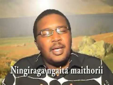 Ngiraga Ngaita Maithori (Sms Skiza 7118409 To 811 for Safaricom users) - Henry Waweru HSC