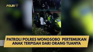 Download lagu WONOSOBO POLICE PATROL REUNITES LOST CHILD WITH PARENTS mp3