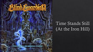 Blind Guardian - Time Stands Still (At The Iron Hill) [Re-Mixed and Re-Mastered 2018]