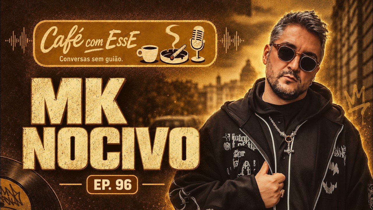 Entrevista Mk Nocivo - Café com Esse, 2026