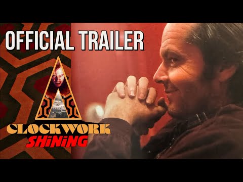 A Clockwork Shining | Official Trailer