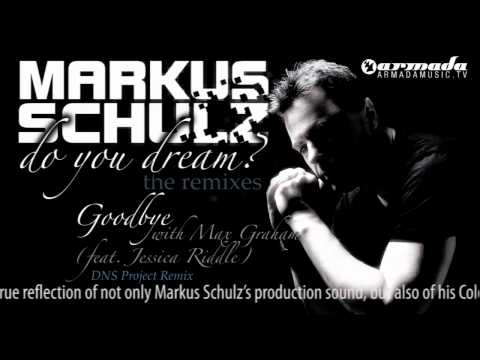 Markus Schulz & Max Graham feat. Jessica Riddle - Goodbye (DNS Project Remix)
