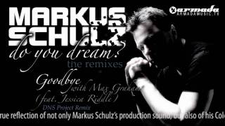 Markus Schulz &amp; Max Graham feat. Jessica Riddle - Goodbye (DNS Project Remix)