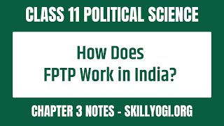 What Is the First Past the Post (FPTP) System? | Class 11 Political Science Chapter 3 CBSE