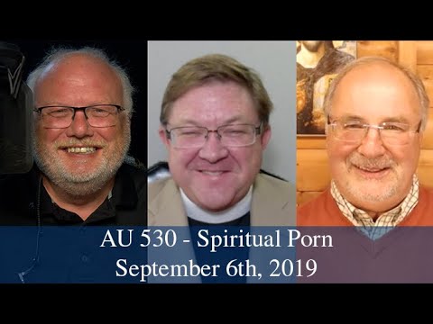 Anglican Unscripted 530 - Spiritual Porn