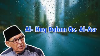 Download lagu Haq Atau Kebenaran (Percikan Tafsir Qs. Al-Asr) - Quraish Shihab mp3