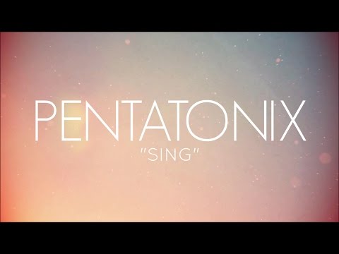 PENTATONIX - SING (LYRICS)