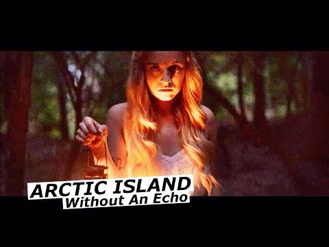 ARCTIC ISLAND - Without An Echo (official music video) | www.pitcam.tv