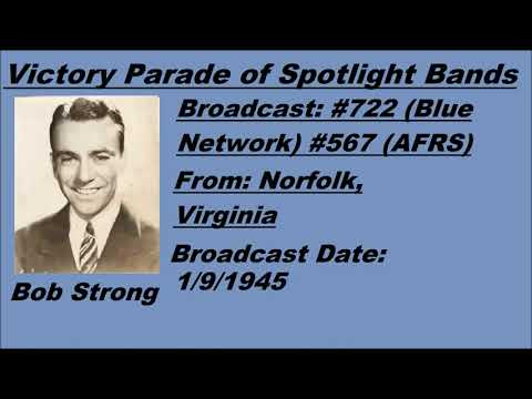 Victory Parade of Spotlight Bands #722 - Bob Strong - 1/9/1945