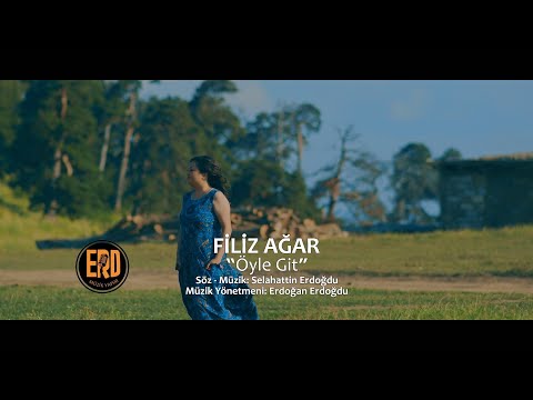 Filiz Ağar - Öyle Git ( Official Video 2020 )
