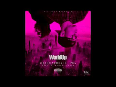 KevAdventures ft. EPIXZ - Waddup Prod. by Human Cannon