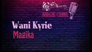 Download lagu (HQ KARAOKE) Wani Kyrie - Magika mp3