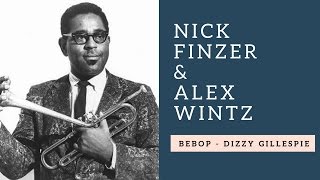 Bebop (Dizzy Gillespie) ft. Nick Finzer and Alex Wintz  | #DynamicDuos Ep. 17