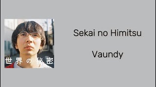 Download lagu Sekai no Himitsu (世界の秘密) - Vaundy (Terjemahan Lirik) mp3 Download lagu Sekai no Himitsu (世界の秘密) - Vaundy (Terjemahan Lirik) mp3