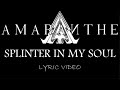 Amaranthe Splinter In My Soul 2011 Lyric Video