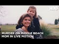 Murder On Middle Beach: Mom in Live Motion | HBO