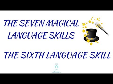 The sixth language skill