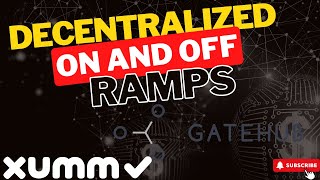 Decentralized ON/OFF Ramps - XRPL - XUMM - GATEHUB - Crypto News - TOLDUSO 👊😎